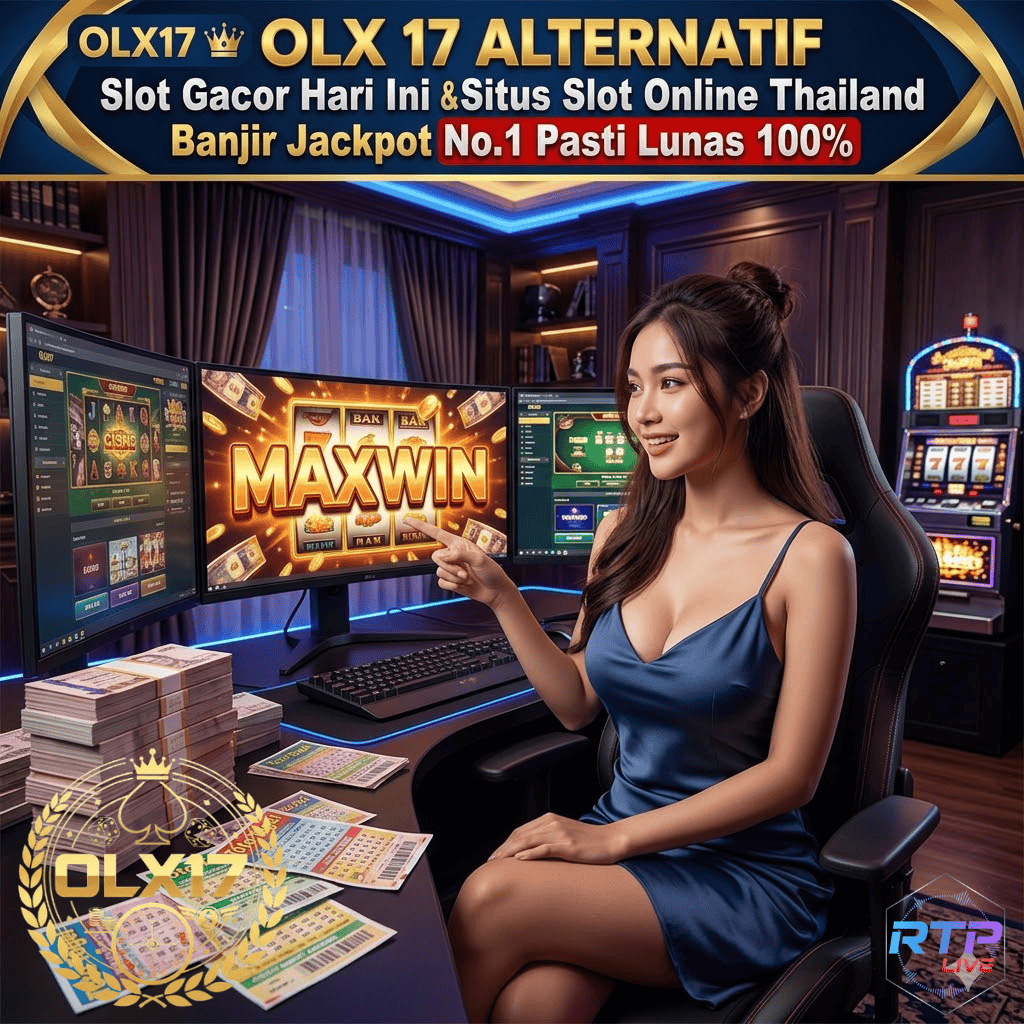 OLX17 ♛ OLX 17 ALTERNATIF Slot Gacor Hari Ini & Situs Slot Online Thailand Banjir Jackpot No.1 Pasti Lunas 100%